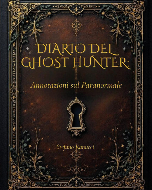 Diario del Ghost Hunter. Annotazioni sul paranormale