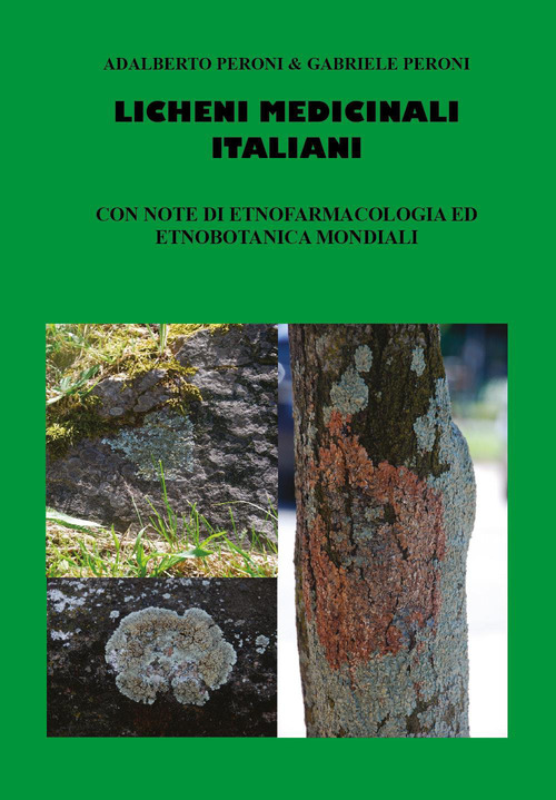 Licheni medicinali italiani con note di etnofarmacologia ed etnobotanica mondiali