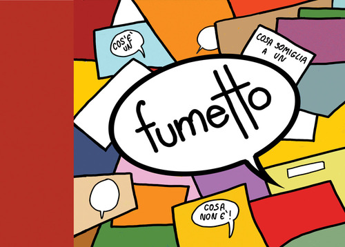 Fumetto. Cos'è un fumetto, cosa non è un fumetto, cosa somiglia a un fumetto