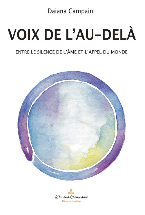 Voix de l'au delà. Entre le silence de l'ame et l'appel du monde