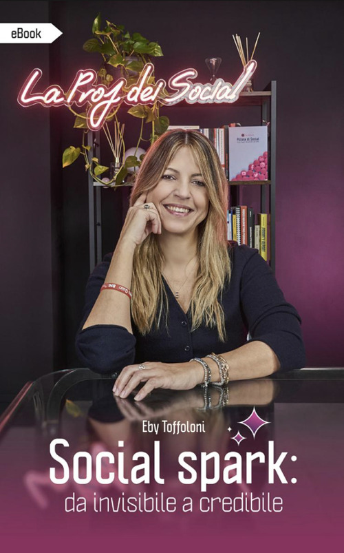 Social Spark: da invisibile a credibile