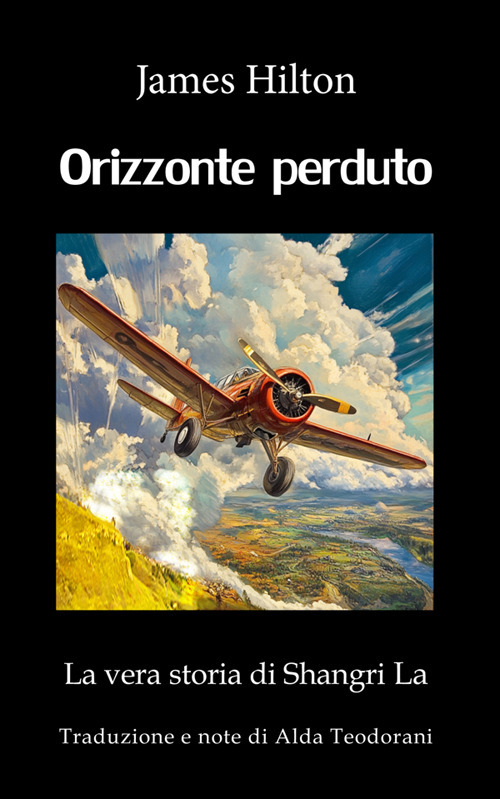 Orizzonte perduto. La vera storia di Shangri La