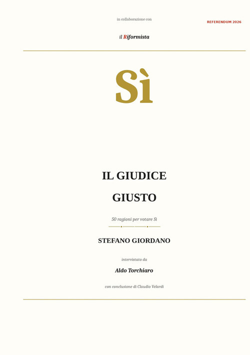 Il giudice giusto. 50 ragioni per votare sì