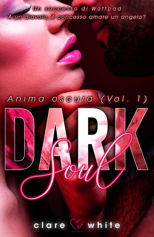Dark soul. Anima oscura. Volume 1