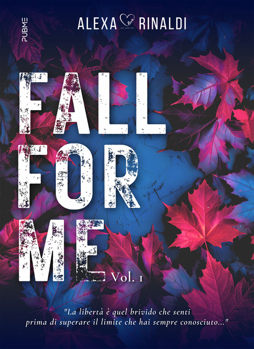 Fall for me. Volume Vol. 1