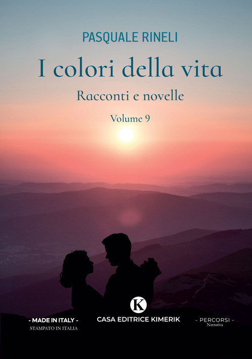 I colori della vita. Racconti e novelle. Volume Vol. 9