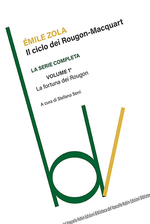 La fortuna dei Rougon. Il ciclo dei Rougon-Macquart. Volume Vol. 1