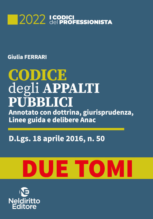 Codice degli appalti pubblici. Annotato con dottrina, giurisprudenza, linee guida e delibere Anac
