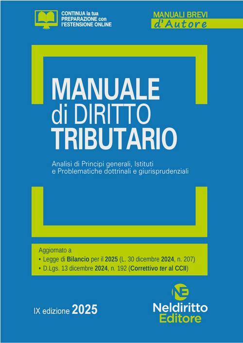Manuale di diritto tributario. Analisi di principi generali, istituti e problematiche dottrinali e giurisprudenziali