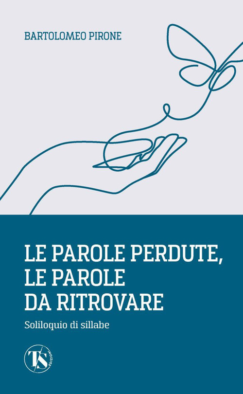 Le parole perdute, le parole da ritrovare. Soliloquio di sillabe