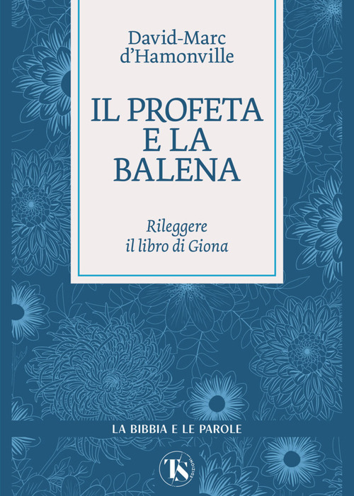 Il profeta e la balena. Rileggere il libro di Giona