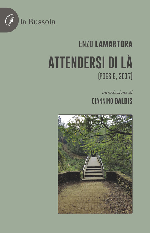 Attendersi di là. (Poesie, 2017)