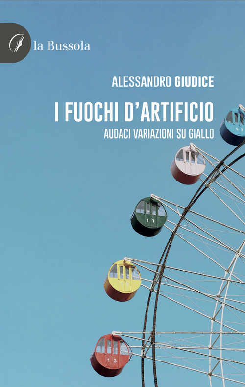 I fuochi d'artificio. Audaci variazioni su giallo