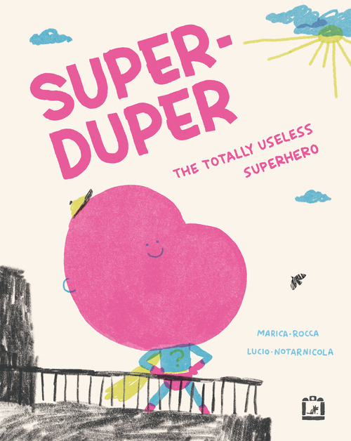 Super-duper. The totally useless superhero