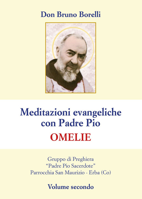 Meditazioni evangeliche con Padre Pio. Omelie. Volume Vol. 2