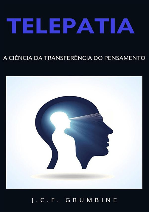 Telepatia, a ciência da transferência do pensamento