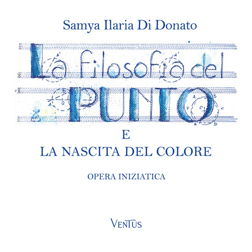 La filosofia del punto e la nascita del colore. Opera iniziatica