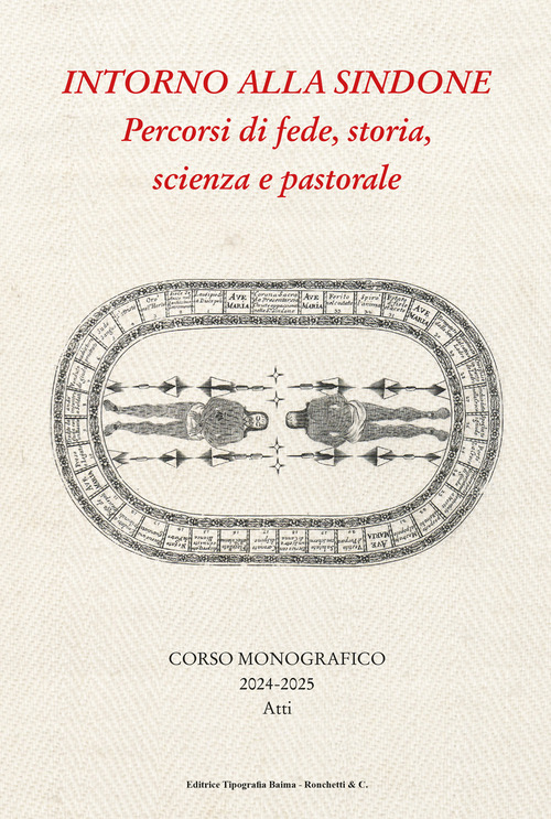 Intorno alla Sindone. Percorsi di fede, storia, scienza e pastorale