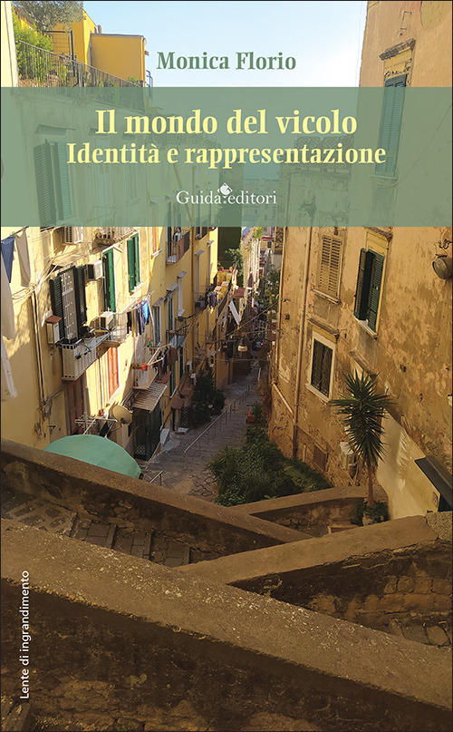 Il mondo del vicolo. Identità e rappresentazione
