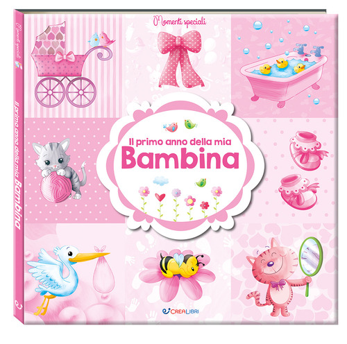 Il primo anno della mia bambina. Momenti speciali
