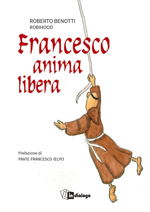 Francesco anima libera