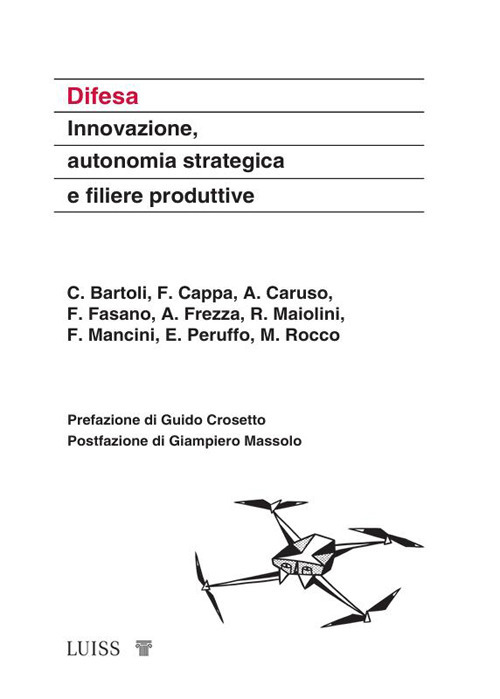 Difesa. Innovazione, autonomia strategica e filiere produttive