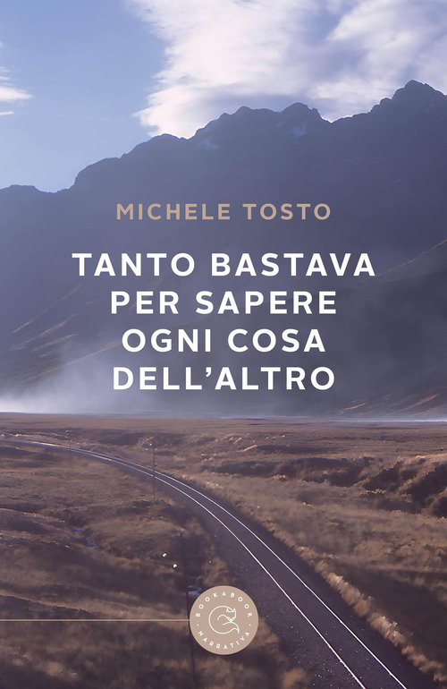 Tanto bastava per sapere ogni cosa dell'altro