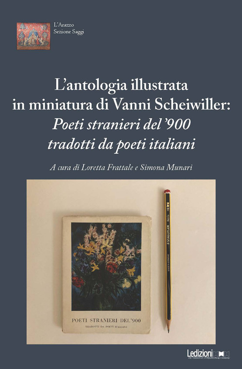 L'antologia illustrata in miniatura di Vanni Scheiwiller. «Poeti stranieri del '900 tradotti da poeti italiani». Atti del Convegno (Roma, 17 novembre 2023)