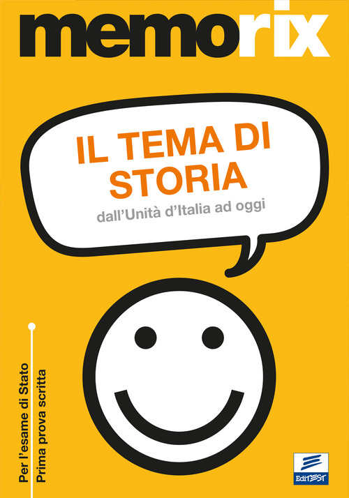 Il tema di storia. Dall'Unità d'Italia ad oggi