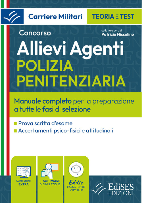 Concorso allievi agenti polizia penitenziaria. Manuale completo per la preparazione a tutte le fasi di selezione
