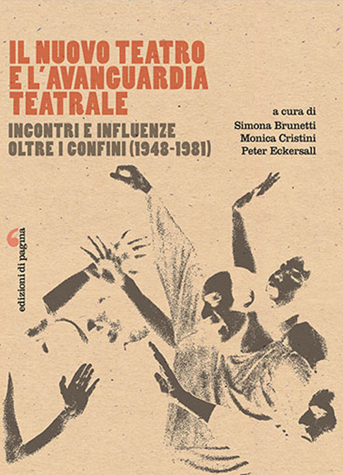 Il Nuovo Teatro e l’avanguardia teatrale. Incontri e influenze oltre i confini (1948-1981)