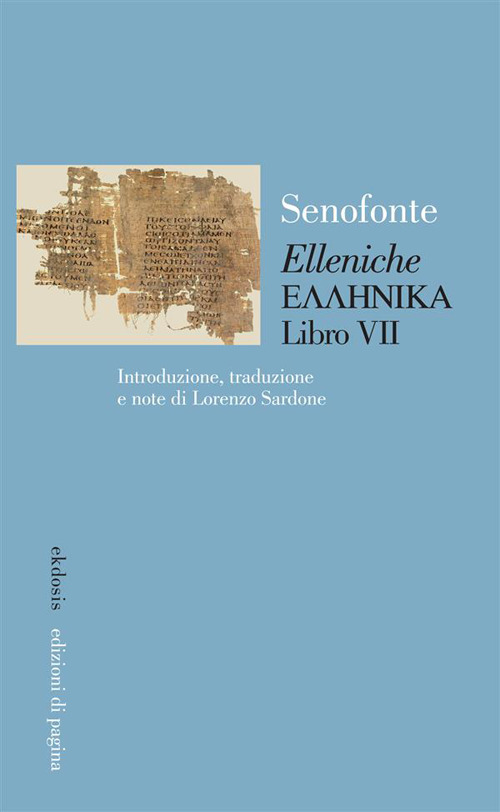 «Elleniche». Testo greco a fronte. Volume Vol. 7