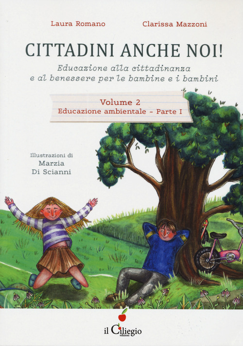 Cittadini anche noi! Educazione alla cittadinanza e al benessere per le bambine e i bambini. Volume Vol. 2/1