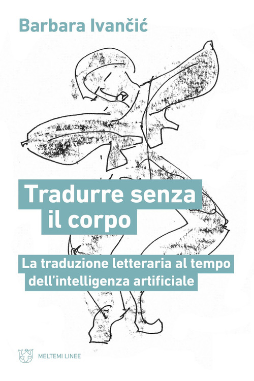 Tradurre senza corpo