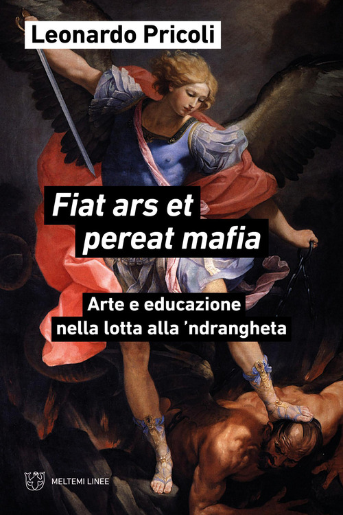 Fiat ars et pereat mafia