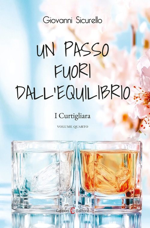 Un passo fuori dall'equilibrio. I Curtigliara. Volume Vol. 4