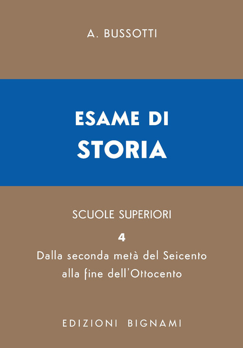 Esame di storia. Per le Scuole superiori. Volume Vol. 4