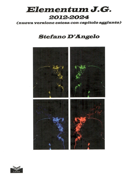 Elementum J.G. 2012-2024 (nuova versione estesa con capitolo aggiunto)