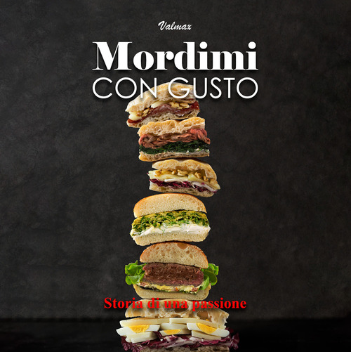 Mordimi con gusto. Storia di una passione