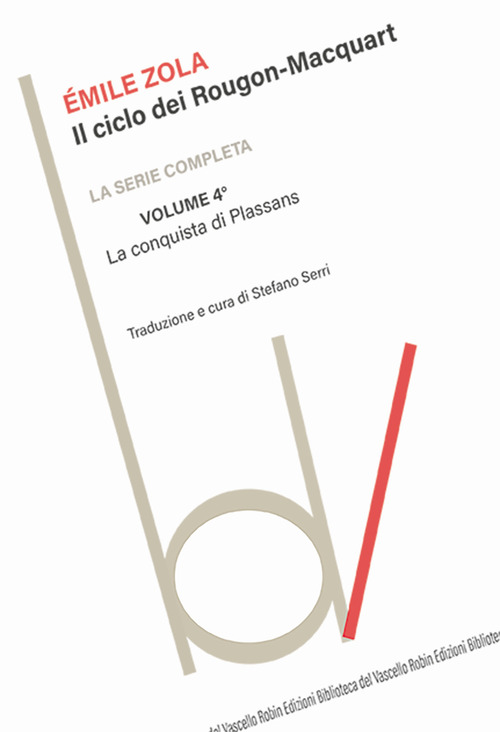 La conquista di Plassans. Il ciclo dei Rougon-Macquart. Volume Vol. 4