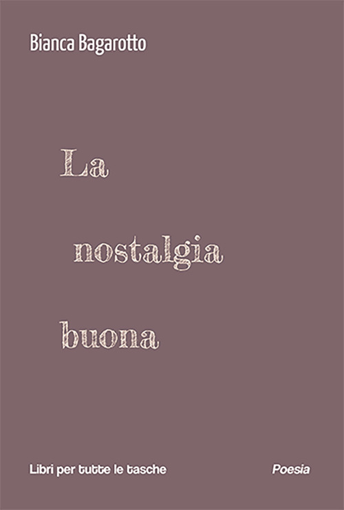 La nostalgia buona