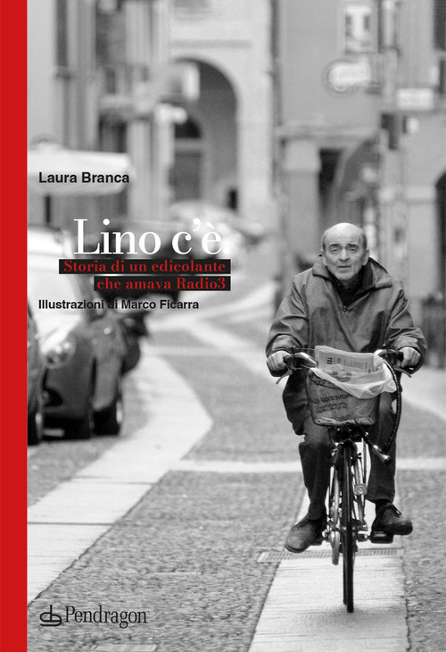 Lino c'è. Storia di un edicolante che amava Radio 3