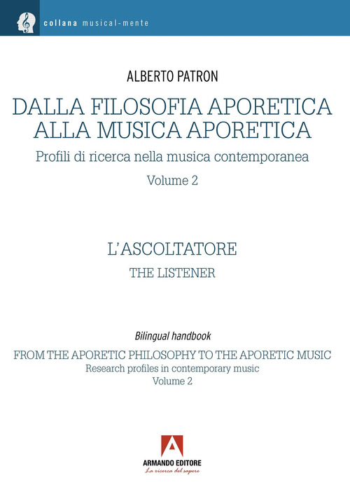 Dalla filosofia aporetica alla musica aporetica. Profili di ricerca nella musica contemporanea. Ediz. italiana e inglese