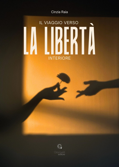 Il viaggio verso la libertà interiore