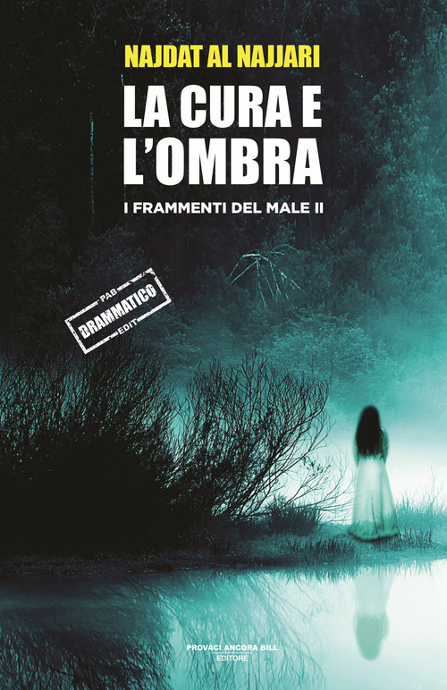La cura e l'ombra. I frammenti dl male