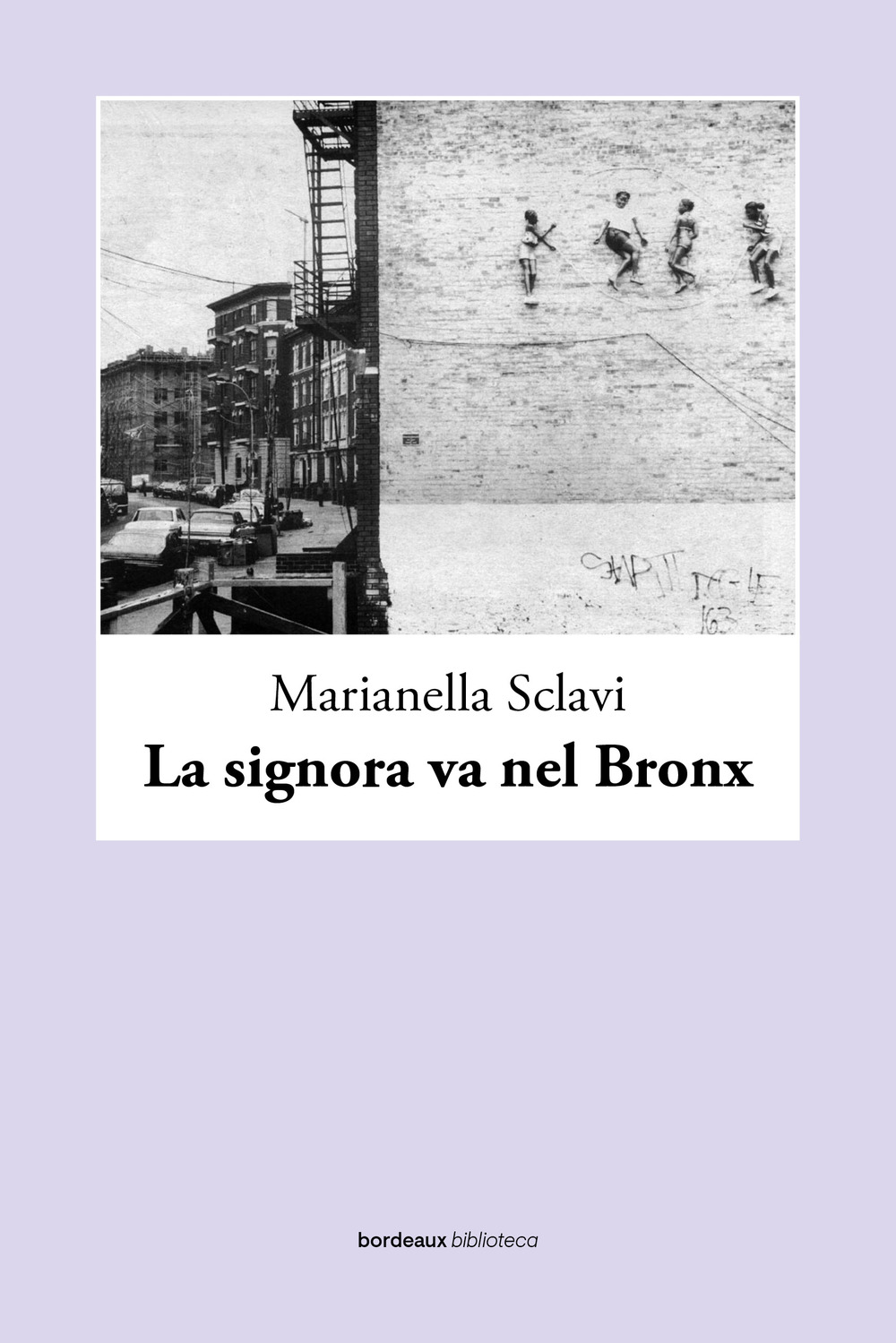 SIGNORA VA NEL BRONX (LA) - Sclavi Marianella - 9791259631565
