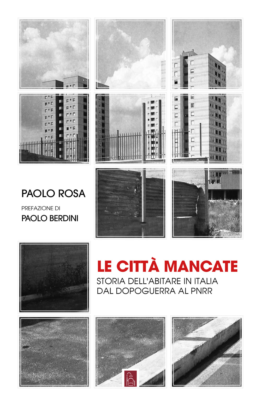 CITTÀ MANCATE (LE) - Rosa Paolo - 9791259631572