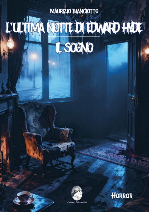 L'ultima notte di Edward Hyde. Il sogno