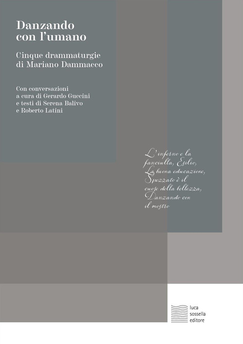 Danzando con l'umano, Cinque drammaturgie di Mariano Dammacco
