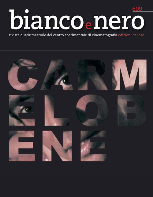 Bianco e nero. Rivista quadrimestrale del centro sperimentale di cinematografia. Volume Vol. 609